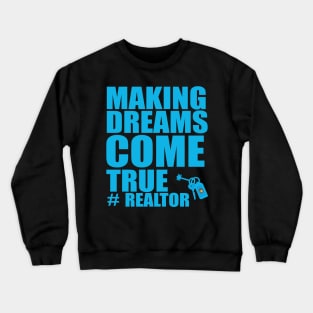 Realtor Dreams Fathers Day Gift Funny Retro Vintage Crewneck Sweatshirt